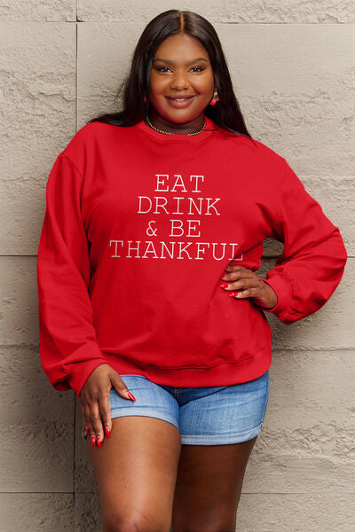 EAT DRINK and BE THANKFUL Round Neck Sweatshirt