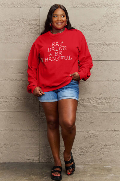 EAT DRINK and BE THANKFUL Round Neck Sweatshirt