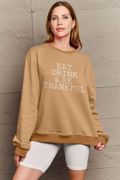 EAT DRINK and BE THANKFUL Round Neck Sweatshirt