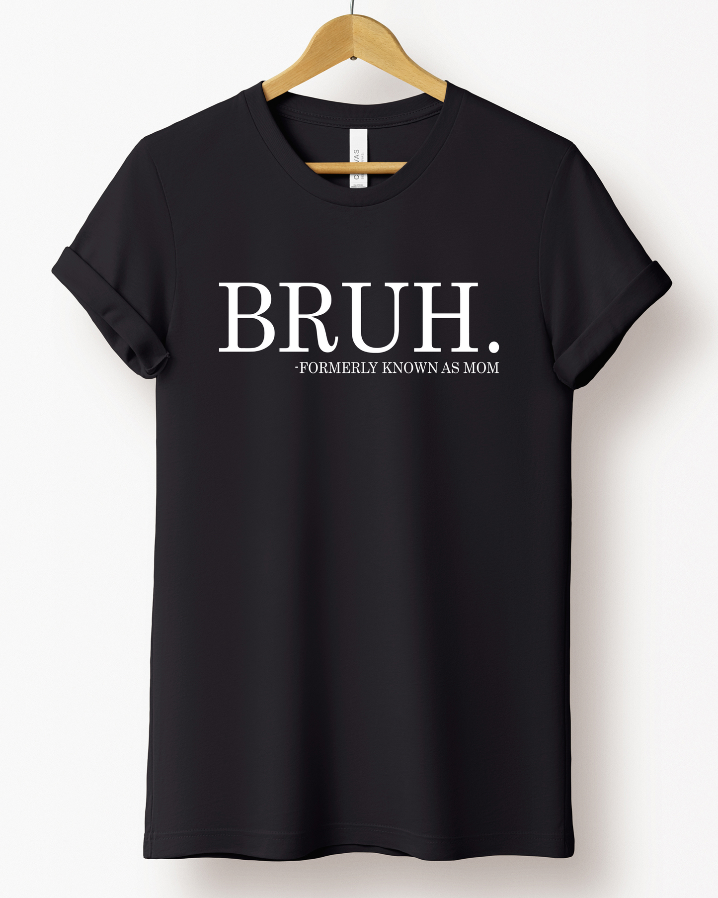 BRUH MAMA TEE (BELLA CANVAS)