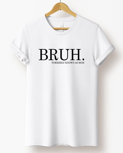 BRUH MAMA TEE (BELLA CANVAS)