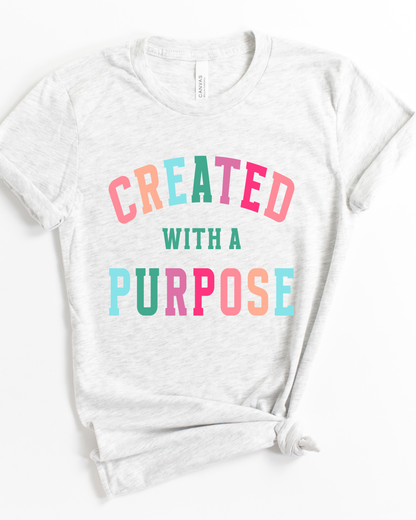 CREATED WITH A PURPOSE TEE (BELLA CANVAS)