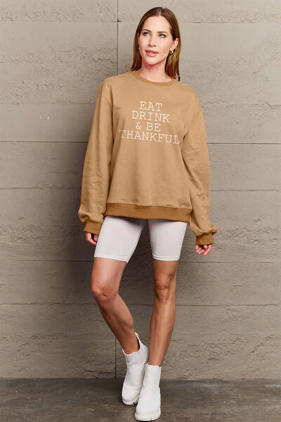 EAT DRINK and BE THANKFUL Round Neck Sweatshirt