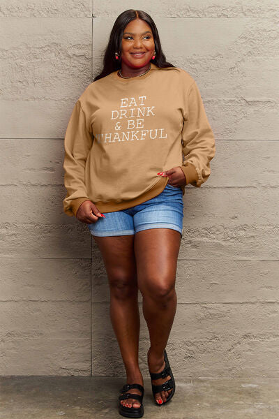 EAT DRINK and BE THANKFUL Round Neck Sweatshirt